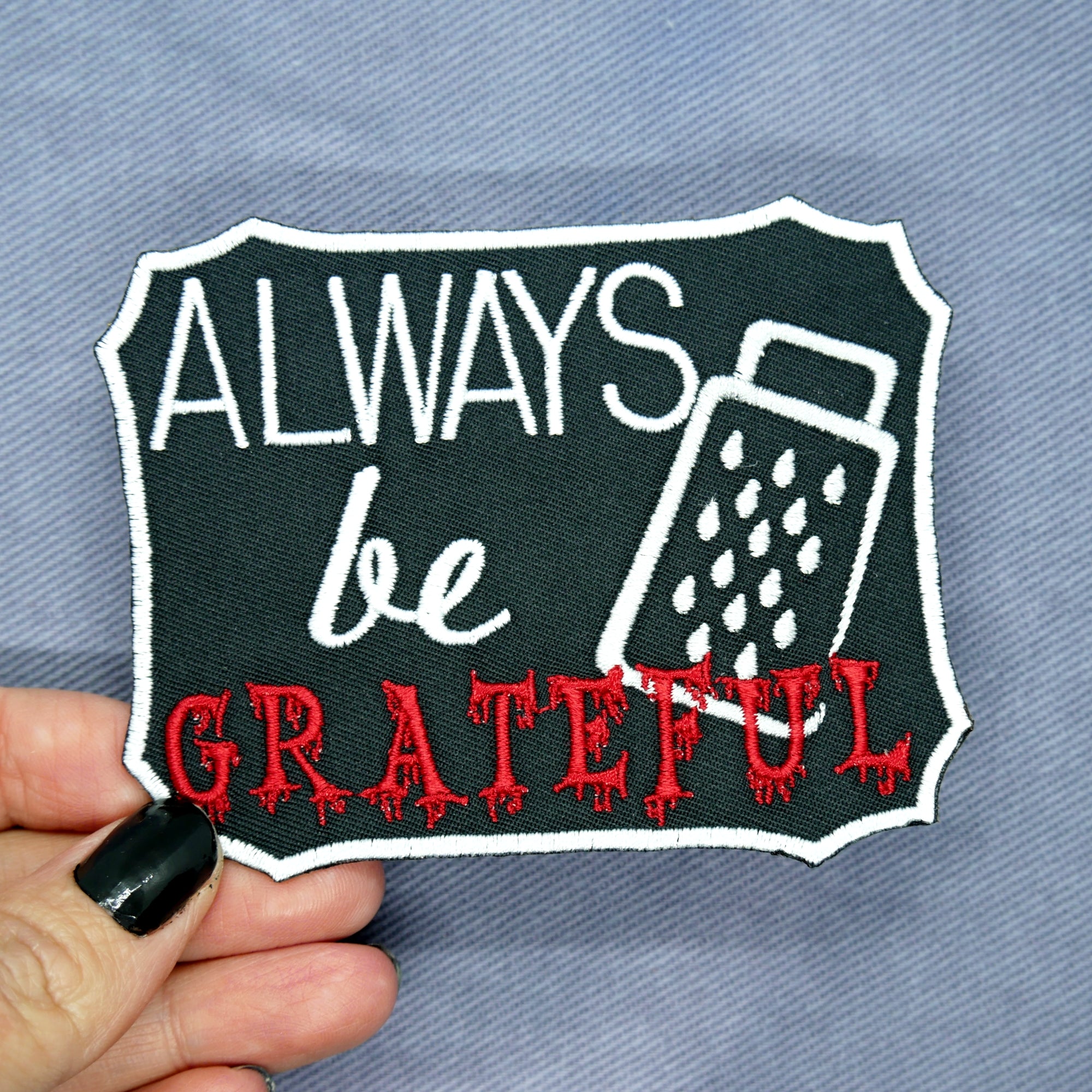 Always Be Grateful Horror Patch