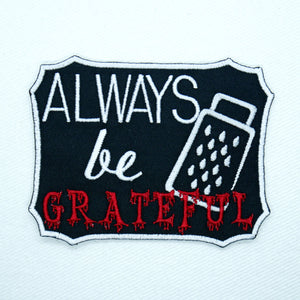 Always Be Grateful Horror Patch