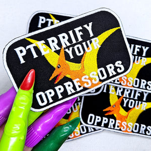 (P)terrify Your Oppressors Resistance Pterodactyl Patch