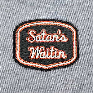 Satan's Waitin' Sign Patch