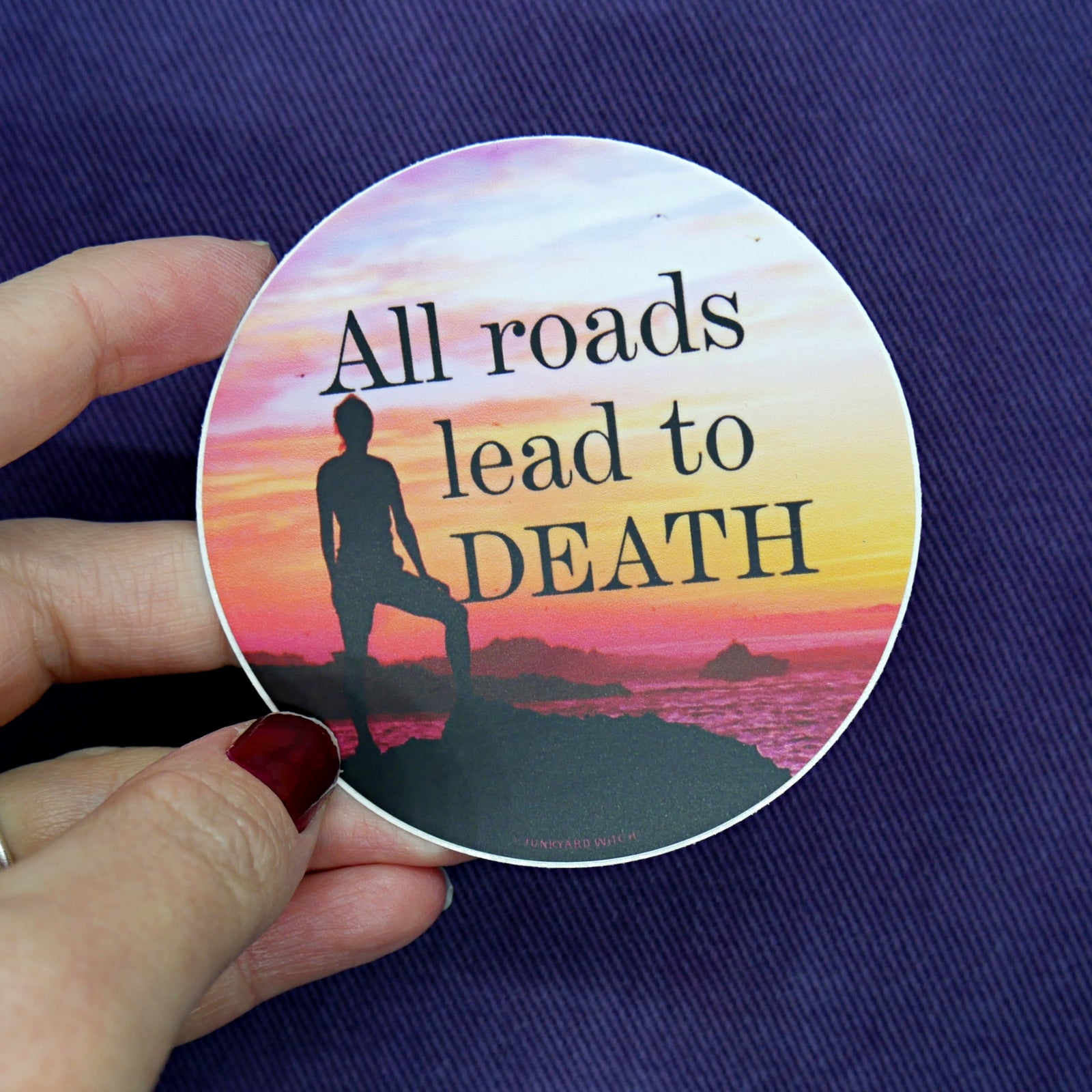 All Roads Lead to Death Motivational Sticker