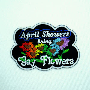April Showers Bring Gay Flowers Patch