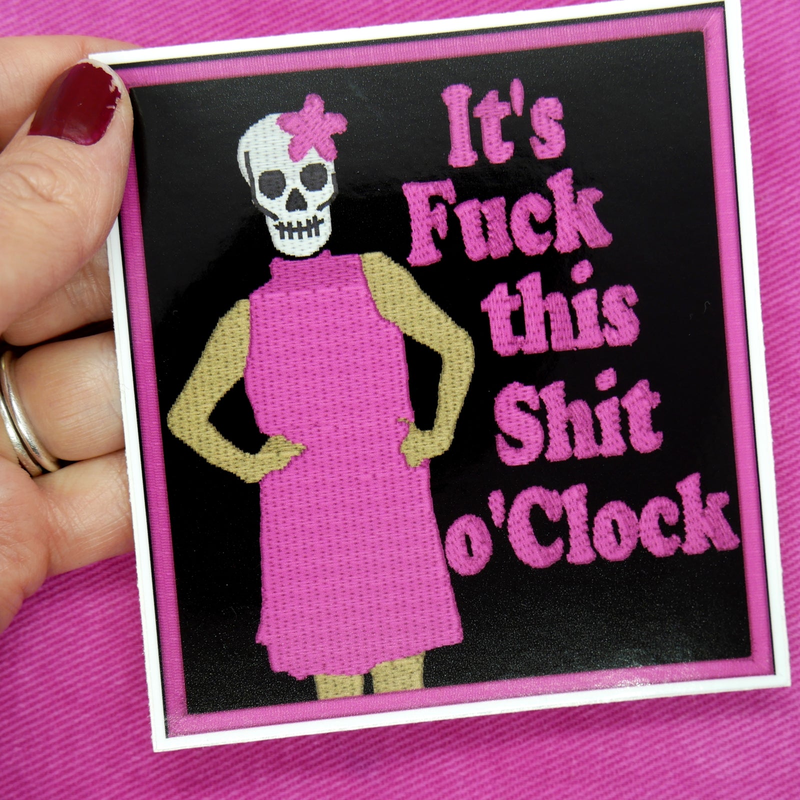 It's Fuck This Shit o'Clock Sticker